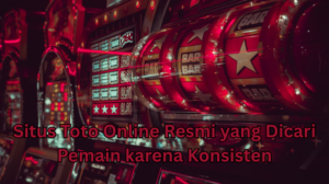 Situs Toto Online Resmi yang Dicari Pemain karena Konsisten